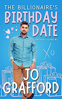 The Billionaire's Birthday Date (Billionaire's Birthday Club #2)