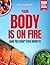 Your Body Is on Fire (and You Didn't Even Know It) by Sandra Scott