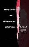 Things Hidden Since the Foundation of the World by René Girard
