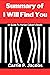 SUMMARY AND ANALYSIS OF HARLAN COBEN'S BOOK I WILL FIND YOU
