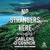 No Strangers Here by Carlene O'Connor