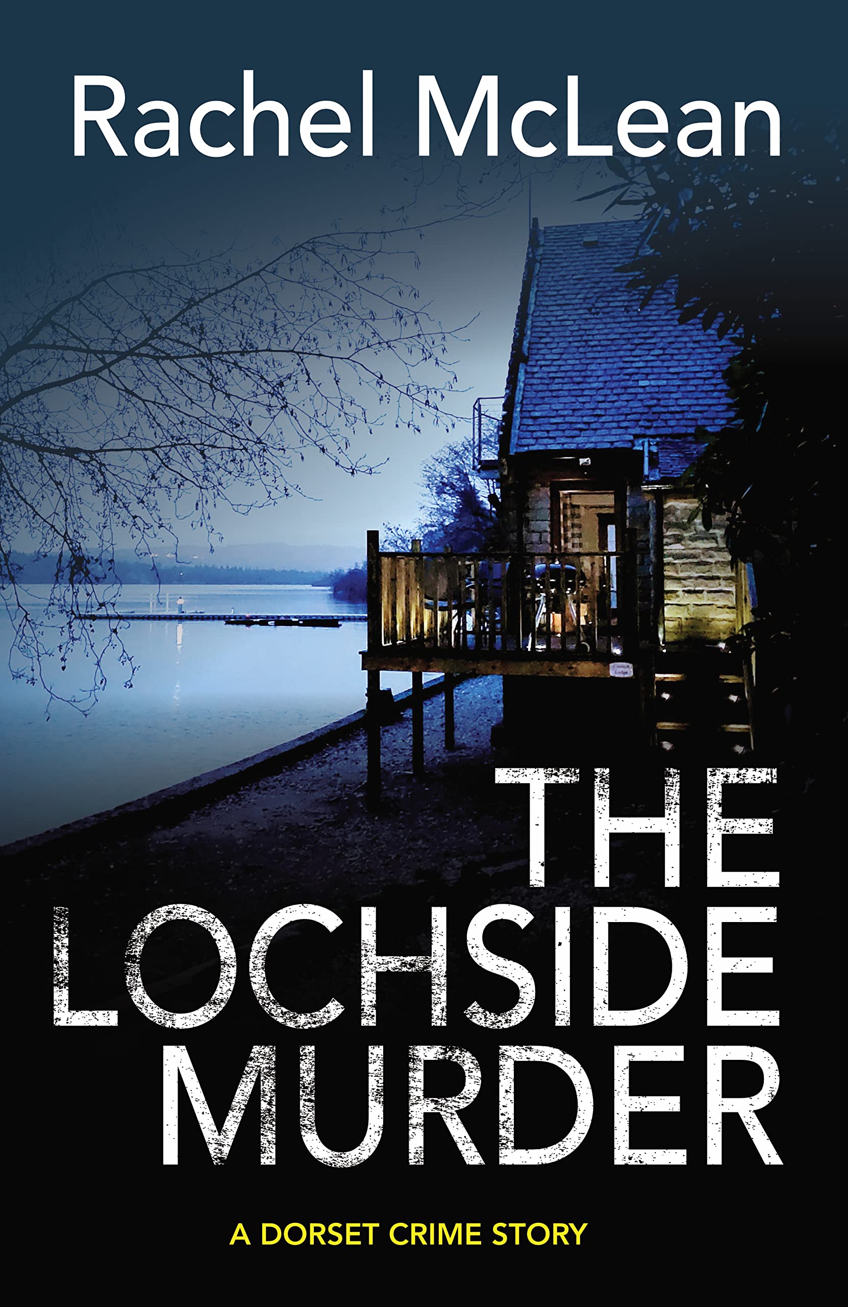 The Lochside Murder: A Dorset Crime Story (Kindle Edition)