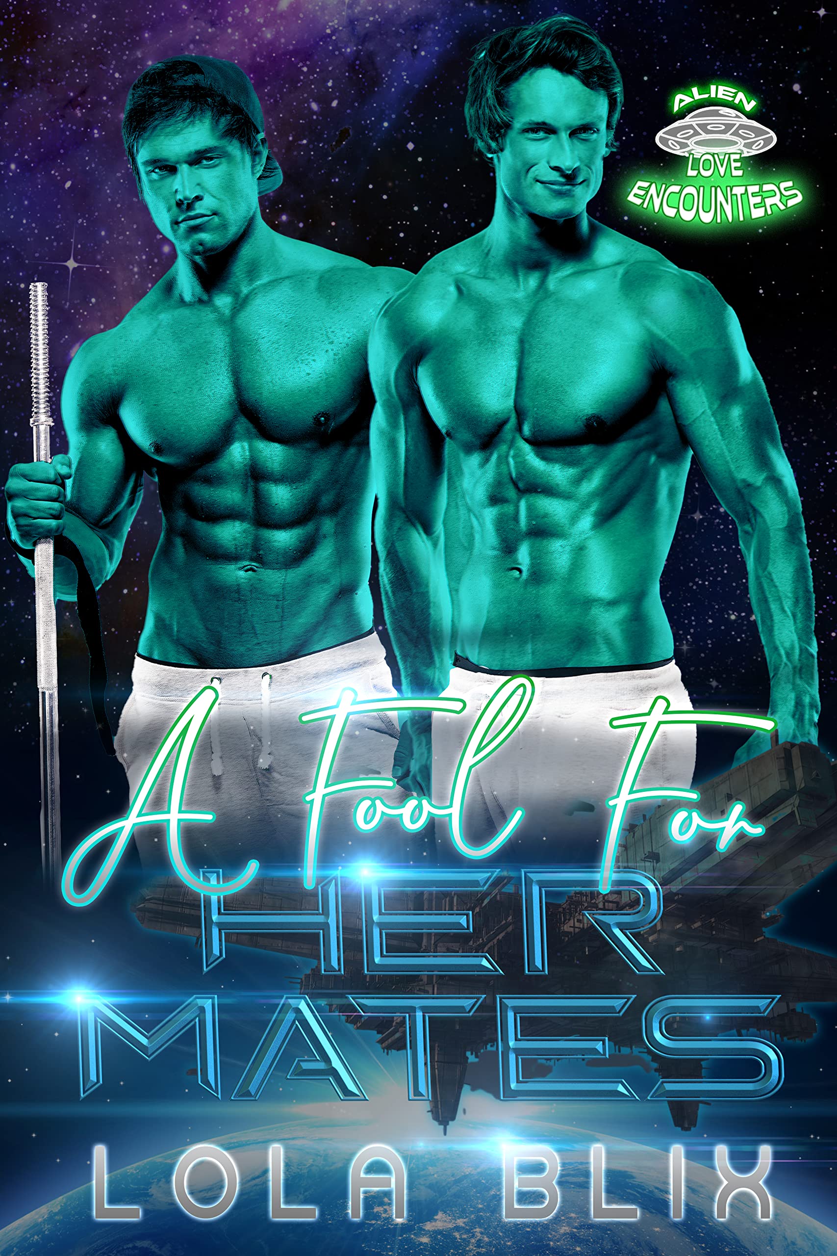 A Fool For Her Mates (Alien Love Encounters #1)