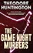 The Game Night Murders by Theodore Huntington