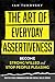 The Art of Everyday Asserti...