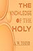 The Knowledge Of The Holy by A.W. Tozer