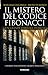 Il mistero del codice Fibonacci (Italian Edition)