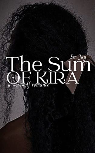 Sum of Kira (Kindle Edition)