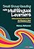 Small Group Reading With Multilingual Learners: Differentiating Instruction in 20 Minutes a Day (Corwin Literacy)