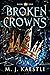 Broken Crowns: A YA Dystopian Fantasy Snow White Retelling (Broken Crowns Series Book 1)