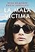 La mala víctima (ESPASA NARRATIVA) (Spanish Edition)