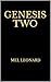 GENESIS TWO: A Novel By Mel Leonard