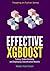 Effective XGBoost: Optimizi...