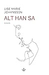 Alt han sa by Lise Marie Johansson