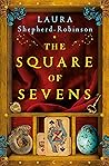 The Square of Sevens by Laura Shepherd-Robinson