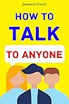 Book cover for How to Talk to Anyone: Mastering the Art of Communication for Lasting Relationships