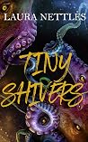 Tiny Shivers