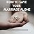 How to Save your Marriage Alone by Williams Arthur