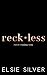 Reckless by Elsie Silver