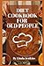 Diet Cookbook For Old Peopl...