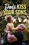 Dads, Kiss Your Sons