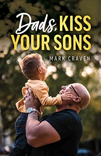 Dads, Kiss Your Sons
