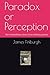 Paradox or Perception: An extraordinary story of an ordinary person