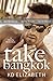 Take Me in Bangkok