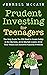 Prudent Investing For Teenagers by Jerrell Mccain