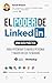 El poder de LinkedIn: Una guía práctica para potenciar tu marca personal y hacer crecer tu negocio. (Spanish Edition)