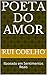 Poeta do Amor: Baseado em S...