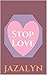 Stop Love