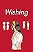 Wishing