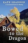 Bowed to the Dragon by Kate Shannon