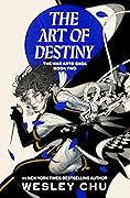 The Art of Destiny (War Arts, #2)