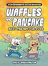 Waffles and Pancake by Drew Brockington Waffles and Pancake by Drew Brockington