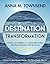 Destination: Transformation - Study Guide for Small Groups: A six-session study guide for small groups of people with baggage, who want to change the world
