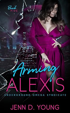 Arming Alexis (Underground Omega Syndicate #5)