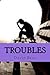 Troubles