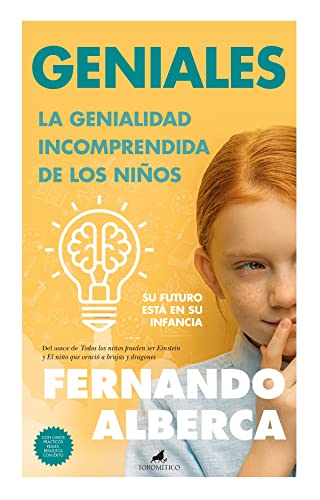Geniales: La genialidad incomprendida de los niños (Spanish Edition)