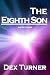 THE EIGHTH SON: AN OCTOLOGY...