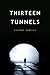 Thirteen Tunnels