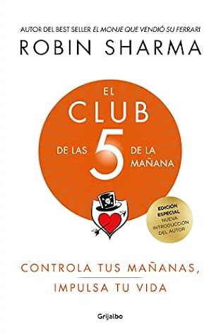 El Club de las 5 de la mañana: Controla tus mañanas, impulsa tu vida