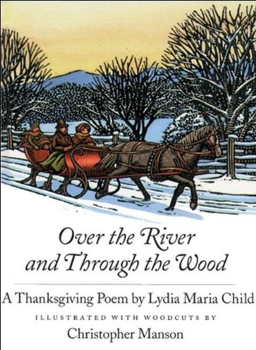 Over the River and Through the Wood: A Thanksgiving Poem (Hardcover)