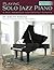 Playing Solo Jazz Piano: A ...