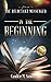 From the Reluctant Messenger: In the Beginning