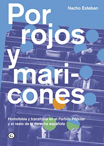 Por rojos y maricones: Homofobia y transfobia en el Partido Popular y el resto de la derecha española (Paperback)