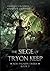 The Siege of Tryon Keep: New Paladin Order Book 2