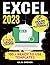 Excel 2023: The Must-Have Guide to Master Microsoft Excel | From Beginner to Pro in less than 7 Days | Step-by-step Formulas and Functions with Tutorials and Illustration