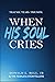 When His Soul Cries: Trauma...